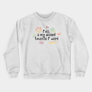 Fall is My Second Favorite (Dark Text) Crewneck Sweatshirt